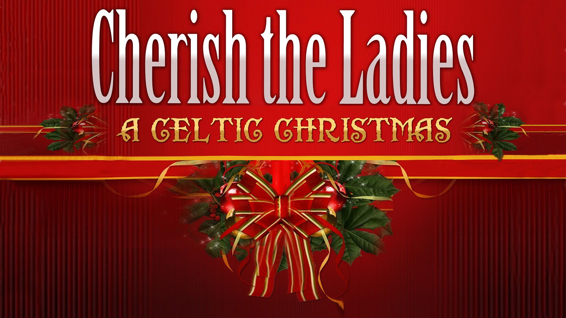 Christmas Events In Nj 2019 The Jay and Linda Grunin Center for the Arts Cherish the Ladies Christmas Events In Nj 2019 The Jay and Linda Grunin Center for the Arts Cherish the Ladies