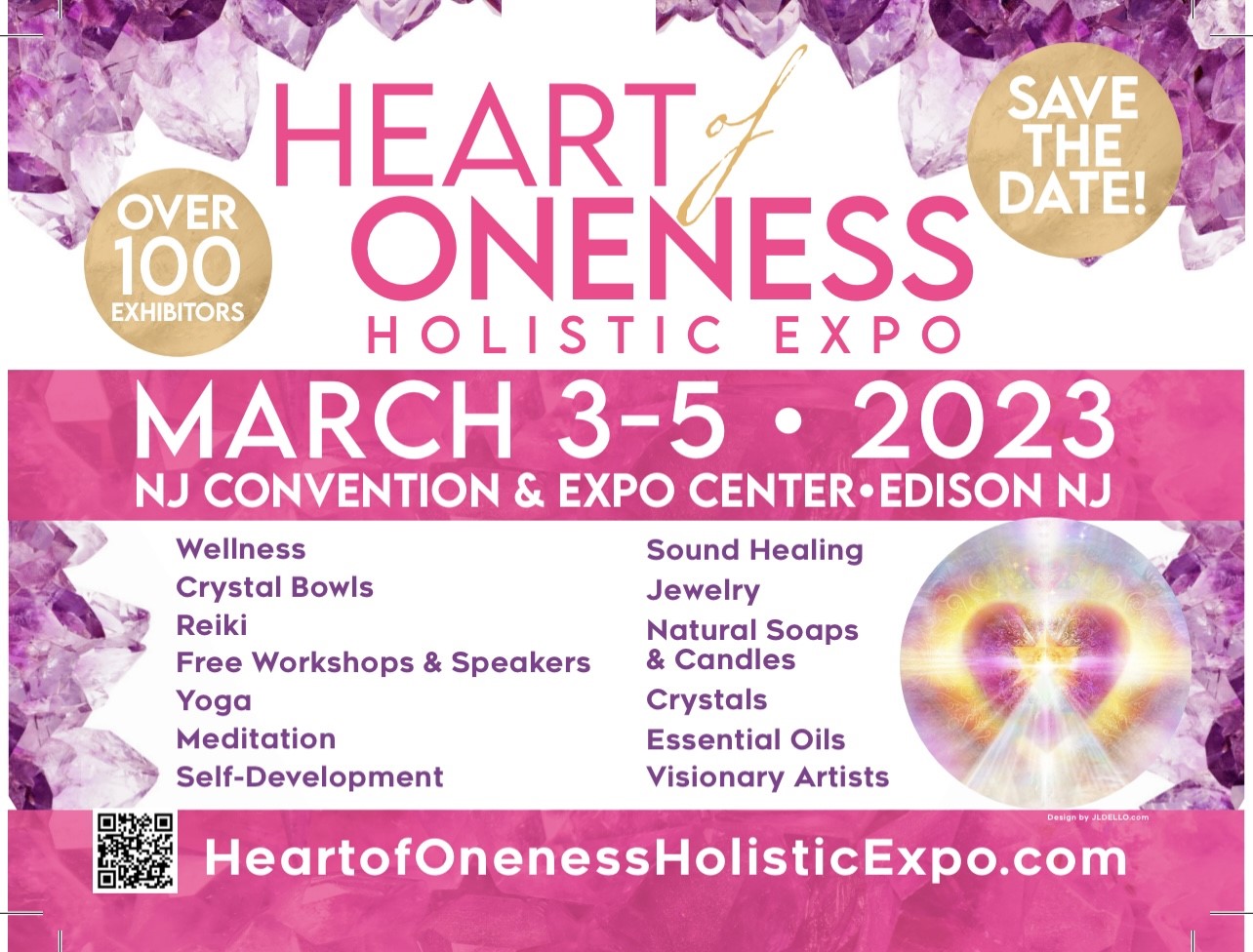 Heart of Oneness Holistic Expo NJ Convention and Exposition Center Edison, BJ